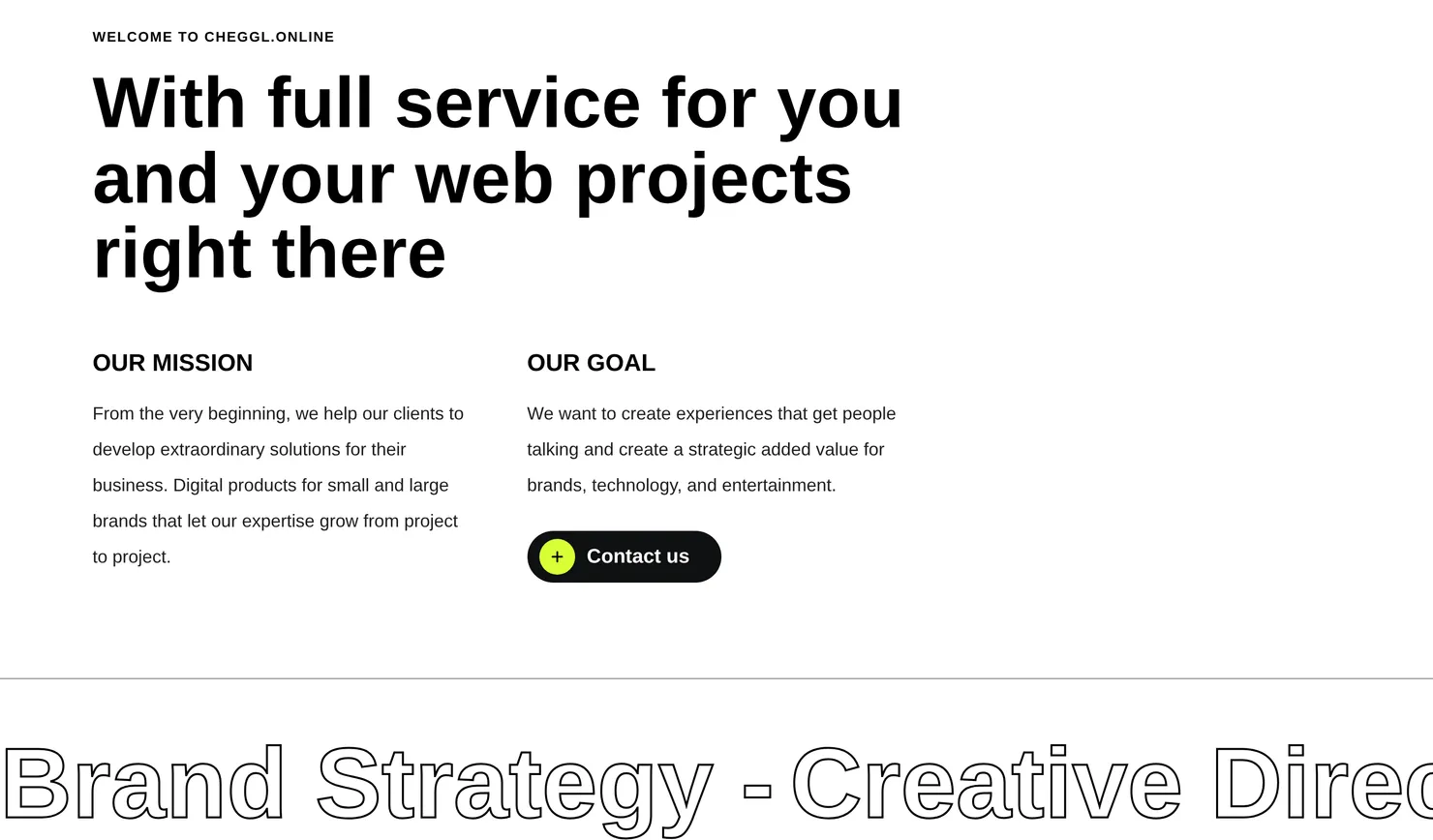 The “With full service for you and your web projects right there” section of cheggl.online: mission and goal columns, a Contact us button and an outlined ticker running underneath