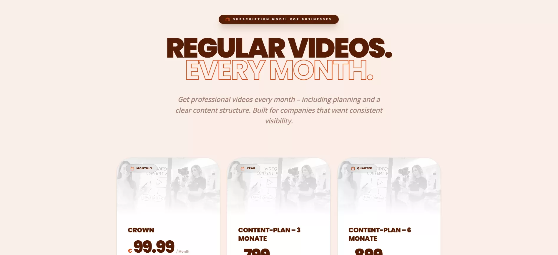 “Regular videos. Every month.”, the subscription model for businesses